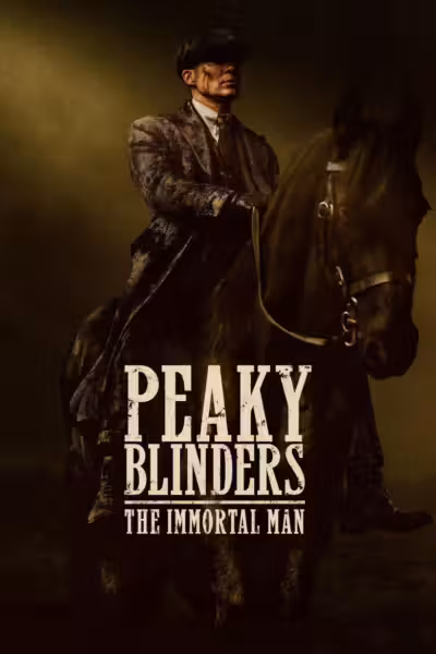 Peaky Blinders: The Immortal Man